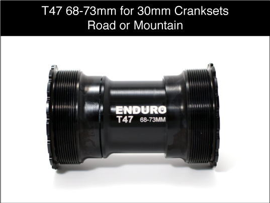 Enduro T47 for BB30/68mm Cranks